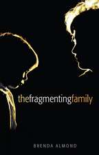 The Fragmenting Family