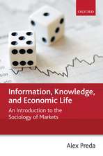 Information, Knowledge, and Economic Life: An Introduction to the Sociology of Markets