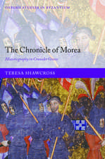 The Chronicle of Morea: Historiography in Crusader Greece