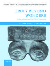 Truly Beyond Wonders: Aelius Aristides and the Cult of Asklepios