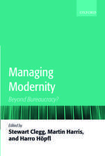 Managing Modernity: Beyond Bureaucracy?