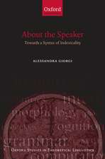 About the Speaker: Towards a Syntax of Indexicality