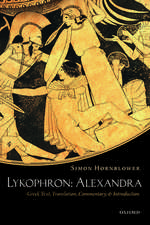 Lykophron: Alexandra: Greek Text, Translation, Commentary, and Introduction