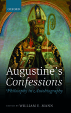 Augustine's Confessions: Philosophy in Autobiography