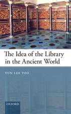 The Idea of the Library in the Ancient World