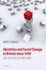 Identities and Social Change in Britain since 1940: The Politics of Method