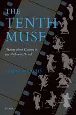 The Tenth Muse: Writing about Cinema in the Modernist Period