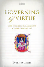 Governing by Virtue: Lord Burghley and the Management of Elizabethan England