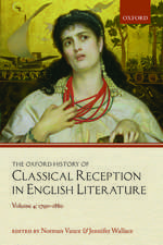 The Oxford History of Classical Reception in English Literature: Volume 4: 1790-1880