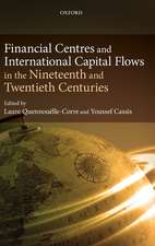 Financial Centres and International Capital Flows in the Nineteenth and Twentieth Centuries