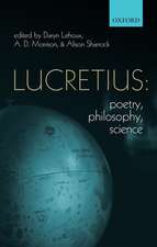 Lucretius: Poetry, Philosophy, Science