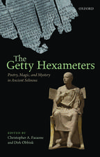 The Getty Hexameters: Poetry, Magic, and Mystery in Ancient Selinous