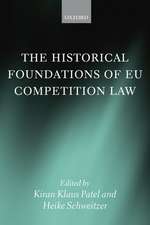 The Historical Foundations of EU Competition Law