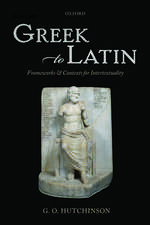 Greek to Latin: Frameworks and Contexts for Intertextuality