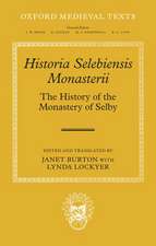 Historia Selebiensis Monasterii: The History of the Monastery of Selby