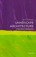 Landscape Architecture: A Very Short Introduction