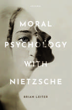 Moral Psychology with Nietzsche