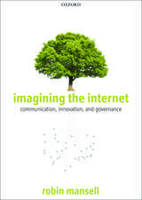 Imagining the Internet: Communication, Innovation, and Governance