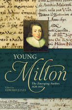 Young Milton: The Emerging Author, 1620-1642