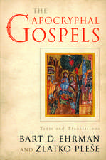 The Apocryphal Gospels: Texts and Translations