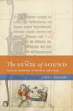 The Sense of Sound: Musical Meaning in France, 1260-1330