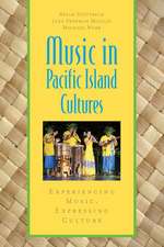 Music in Pacific Island Cultures: Experiencing Music, Expressing Culture