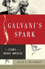 Galvani's Spark: The Story of the Nerve Impulse