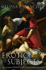 Erotic Subjects: The Sexuality of Politics in Early Modern English Literature