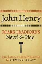 John Henry: Roark Bradford's Novel and Play