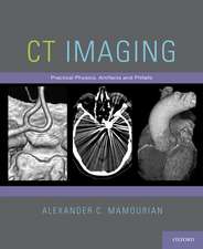 CT Imaging: Practical Physics, Artifacts, and Pitfalls