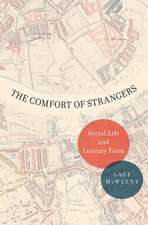 The Comfort of Strangers: Social Life and Literary Form