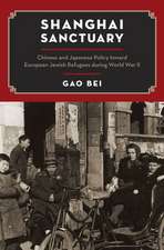 Shanghai Sanctuary: Chinese and Japanese Policy toward European Jewish Refugees during World War II