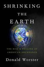 Shrinking the Earth: The Rise and Decline of American Abundance