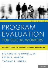 Program Evaluation for Social Workers: Foundations of Evidence-Based Programs