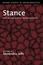 Stance: Sociolinguistic Perspectives