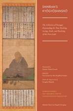 Shinran's Kyogyoshinsho: The Collection of Passages Expounding the True Teaching, Living, Faith, and Realizing of the Pure Land