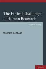 The Ethical Challenges of Human Research: Selected Essays