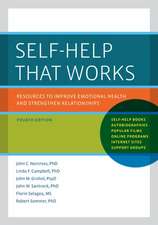 Self-Help That Works: Resources to Improve Emotional Health and Strengthen Relationships