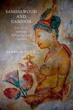 Sandalwood and Carrion: Smell in Indian Religion and Culture