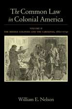 The Common Law in Colonial America: Volume II: The Middle Colonies and the Carolinas, 1660-1730