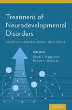 Treatment of Neurodevelopmental Disorders: Targeting Neurobiological Mechanisms