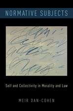 Normative Subjects: Self and Collectivity in Morality and Law