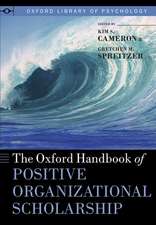 The Oxford Handbook of Positive Organizational Scholarship