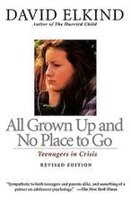 All Grown Up And No Place To Go: Teenagers In Crisis