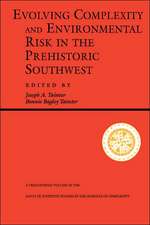 Evolving Complexity And Environmental Risk In The Prehistoric Southwest