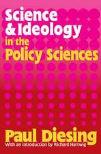 Science and Ideology in the Policy Sciences