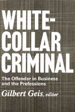 White-collar Criminal: The Offender in Business and the Professions