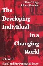 The Developing Individual in a Changing World: Volume 2, Social and Environmental Isssues