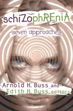 Schizophrenia: Seven Approaches