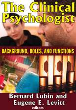 The Clinical Psychologist: Background, Roles, and Functions